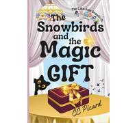 The Snowbirds and the Magic Gift (The Lake-Side Snowbirds Collection)