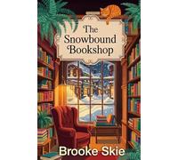 The Snowbound Bookshop: A Bookshop Story (Leafwood Falls)