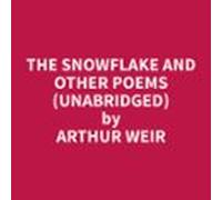 The Snowflake And Other Poems (unabridged) (audiolibro)