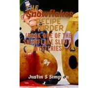 The Snowflakes Recipe Murder: (Book One of the Snowflake Sleuth Mysteries)