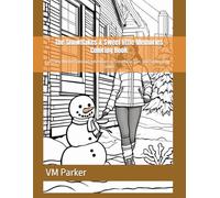 The Snowflakes & Sweet little Memories Coloring Book: A Cozy Winter Coloring Adventure of Friendship, Fun, and Snowy Day Smiles