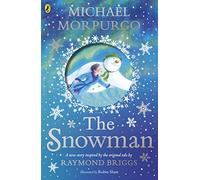 The Snowman: Inspired by the original story by Raymond Briggs