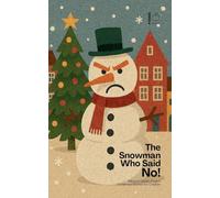 The Snowman Who Said No! Bilingual Danish-English Christmas Stories for Children