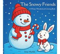The Snowy Friends: A Winter Wonderland Coloring Book