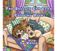 The Snuggle Cat Crew: Cats Bold and Easy Coloring Book: Cute and Easy Cat Designs for Adults and Seniors | Simple Coloring Pages for Stress Relief and Relaxation