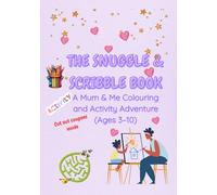 The Snuggle & Scribble Book: Interactive Colouring Book for Kids - Gift for Mum with Activities, Colouring, Write Prompts, Puzzles & Coupons.