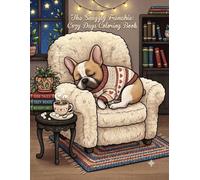 The Snuggly Frenchie: Cozy Days Coloring Book: 40 Relaxing Coloring Pages Featuring Cute French Bulldogs in Cozy Indoor Settings for Stress Relief and Dog Lovers (8.5 x 11 Inches)