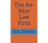 The So-Nice Law Firm: 1 (THE SO-NICE LAW FIRM BOOK SERIES)