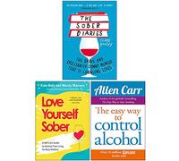 The Sober Diaries, Love Yourself Sober, Easy Way to Control Alcohol 3 Books Collection Set