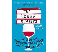 Diarios de la sobriedad – Memorias valientes y brillantemente divertidas que cambian vidas – Coronet