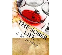 The Sober Life: Breaking The Addiction
