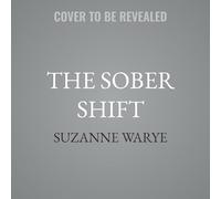 The Sober Shift: A Modern-day Guide to Living an Abundant Sober Life