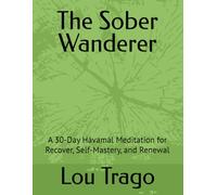 The Sober Wanderer: A 30-Day Hávamál Meditation for Recover, Self-Mastery, and Renewal