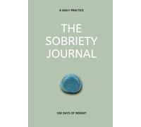 The Sobriety Journ: Guided Recovery Journal, Sobriety Journal, Addiction Recovery, Daily Reflection, Alcohol Recovery, Craving Tracker One Day at a Time