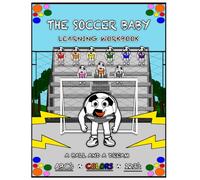 The Soccer Baby Early Education Workbook (The Basketball Baby and Friends Learning Workbooks)