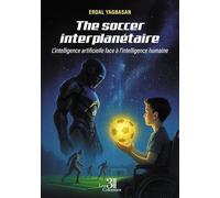 The soccer interplanétaire: L'intelligence artificielle face à l'intelligence humaine