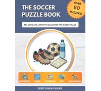 The Soccer Puzzle Book: The Ultimate Activity Collection for Soccer Fans