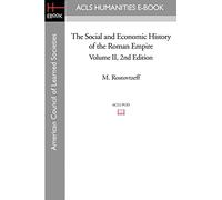 The Social and Economic History of the Roman Empire Volume II 2nd Edition: 2 (ACLS History E-book Project Reprint Series)
