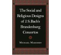 The Social And Religious Designs Of J. S. Bachs Brandenburg Conce Rtos
