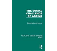 The Social Challenge of Ageing (Routledge Library Editions: Aging)