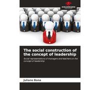 The social construction of the concept of leadership