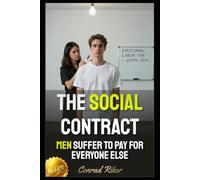 The Social Contract: Men Suffer To Pay For Everyone Else (Redpilled Female Supremacy (satire))