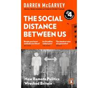 The Social Distance Between Us: How Remote Politics Wrecked Britain