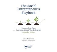 The Social Entrepreneur's Playbook, Expanded Edition: Pressure Test, Plan, Launch and Scale Your Social Enterprise