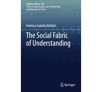 The Social Fabric of Understanding (Synthese Library)
