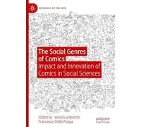 The Social Genres of Comics: Impact and Innovation of Comics in Social Sciences (Sociology of the Arts)