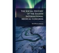 The Social History of the Eighth International Medical Congress