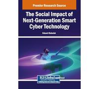 The Social Impact of Next-Generation Smart Cyber Technology