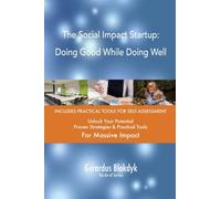 The Social Impact Startup: Doing Good While Doing Well
