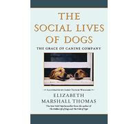 The Social Lives of Dogs: The Grace of Canine Company