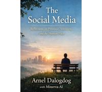 The Social Media: Reflections on Presence, Attention, and the Human Pace (The Life and Reflection Series)