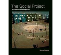 The Social Project: Housing Postwar France