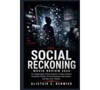 The Social Reckoning Movie Review 2026: An Independent Critical Analysis of Aaron Sorkin’s Facebook Thriller, Its Performances, Real Events, and Big Tech Themes