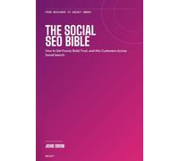 The Social SEO Bible: How to Get Found, Build Trust, and Win Customers Across Social Search