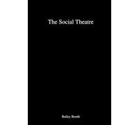 The Social Theatre: An Anatomy of Modern Roles, Masks and Civilizational Performance
