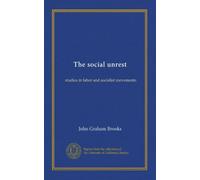 The social unrest: studies in labor and socialist movements