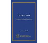 The social unrest (v.2): capital, labor, and the public in turmoil