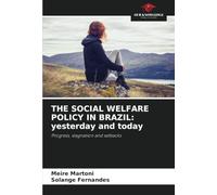 THE SOCIAL WELFARE POLICY IN BRAZIL: yesterday and today: Progress, stagnation and setbacks