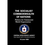 THE SOCIALIST COMMONWEALTH OF NATIONS: Pattern for Communist World Organization (18 June 1959)
