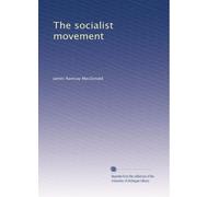 The socialist movement: Volume 1