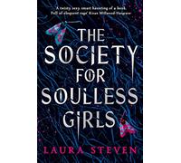 The Society for Soulless Girls: TikTok made me buy it! The best dark academia YA feminist romance for 2023