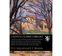 The Society for the Promotion of Hellenic Studies. Report on Prospects of Research in Alexandria. Reprinted by Permission from the Avcheolohical Report of the Egypt Exploration Fund, 1894-5