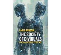 The Society of Dividuals: Virtualization of Existence