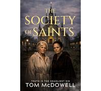 THE SOCIETY OF SAINTS: Truth is the Deadliest Sin