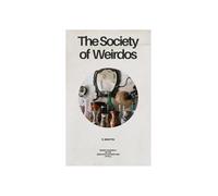 The Society of Weirdos