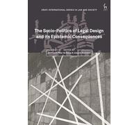 The Socio-Politics of Legal Design and its Epistemic Consequences (Oñati International Series in Law and Society)